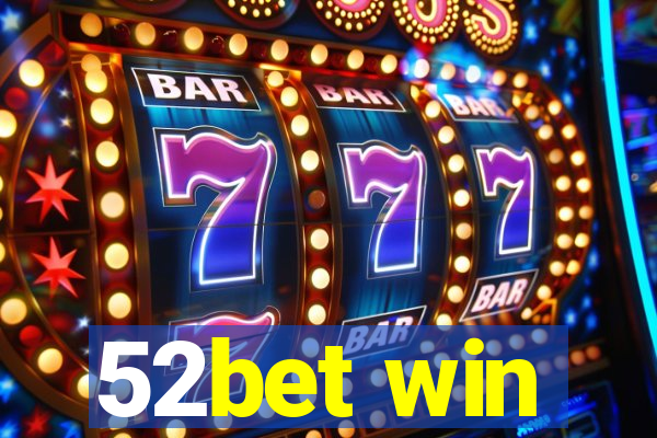 52bet win